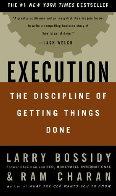 Execution_The_Discipline_of_Getting_Things_Done_by_Larry_Bossidy.pdf